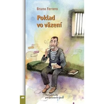 Poklad vo väzení - Bruno Ferrero