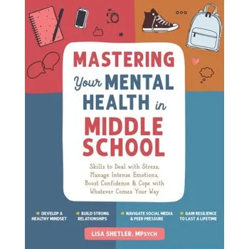 Mastering Your Mental Health in Middle School (Brožovaná)