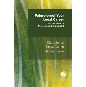 Future-proof your Legal Career - Steve Watkins, Clare Jones