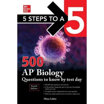 Cizí jazyk 5 Steps to a 5: 500 AP Biology Questions to Know by Test Day, Fourth Edition (Brožovaná)