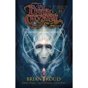 Jim Henson's The Dark Crystal: Creation Myths Vol. 2