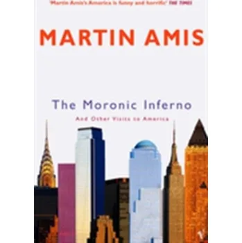 Učebnice The Moronic Inferno - Martin Amis