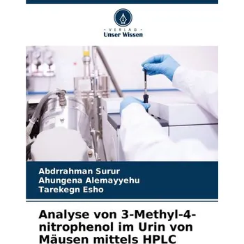 Analyse von 3-Methyl-4-nitrophenol im Urin von Mäusen mittels HPLC - Surur, Abdrrahman