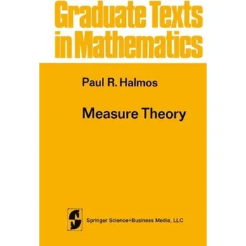 Matematika Measure Theory - Halmos, Paul R. [EN] (2014, Brožovaná, Springer-Verlag New York Inc.)