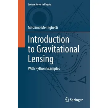 Introduction to Gravitational Lensing - Meneghetti, Massimo