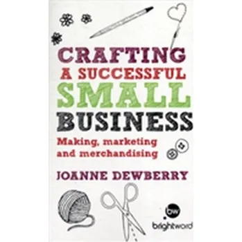 Crafting a Successful Small Business - Dewberry, Joanne