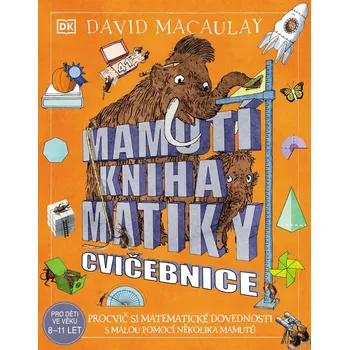 Mamutí kniha matiky - Cvičebnice - Macaulay David