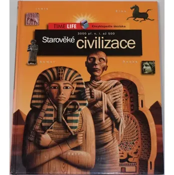 Encyklopedie Encyklopedie školáka: Starověké civilizace (3000 př. n. l. až 500)