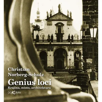 Genius loci - Krajina, místo, architektura - Norberg-Schulz Christian