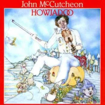 Zahraniční hudba CD John McCutcheon: Howjadoo 1990