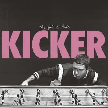 Zahraniční hudba CD The Get Up Kids: Kicker 2018