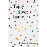 Tajný život barev - Kassia St. Clair…