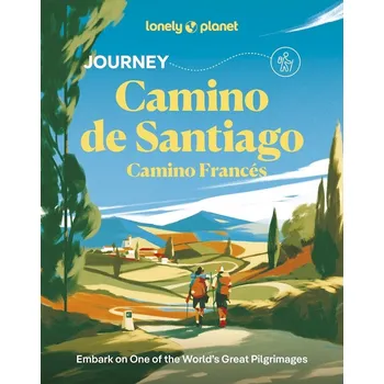 Cestování Camino de Santiago (Svatojakubská stezka) průvodce 1st 2025 Lonely Planet