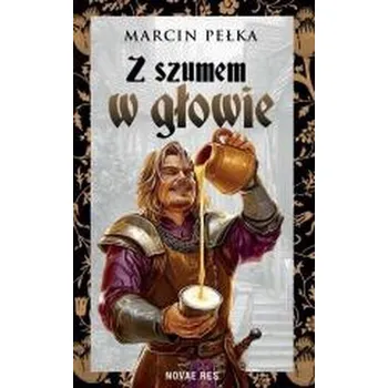 Beletrie pro dospělé Z szumem w głowie - Marcin Pełka