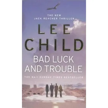 Cizojazyčná kniha Bad Luck and Trouble - Lee Child