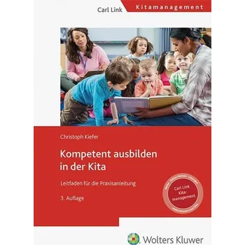 Kompetent ausbilden in der Kita - Kiefer, Christoph [DE] (2025, Firma, Carl Link)