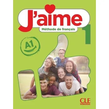 Francouzský jazyk J'aime 1: Niveau A1 - CLE International (2025, brožovaná)