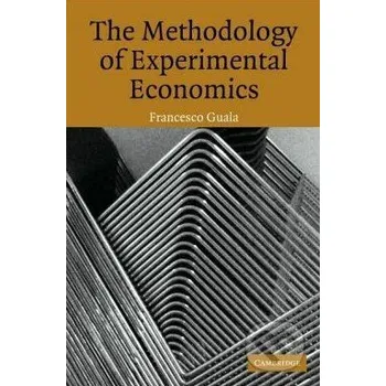 Cizí jazyk The Methodology of Experimental Economics - Francesco Guala Cambridge University Press