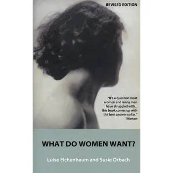 Cizojazyčná kniha What Do Women Want?: Exploding the Myth of Dependency (Susie Orbach,Luise Eichenbaum)(Brožovaná)