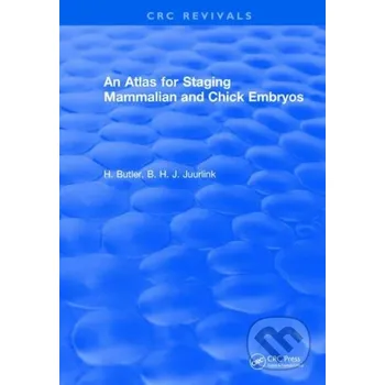 Atlas for Staging Mammalian and Chick Embryos - H. Butler CRC Press