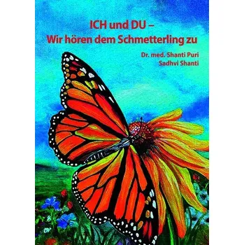 ICH und DU - Wir hören dem Schmetterling zu - Puri, Shanti