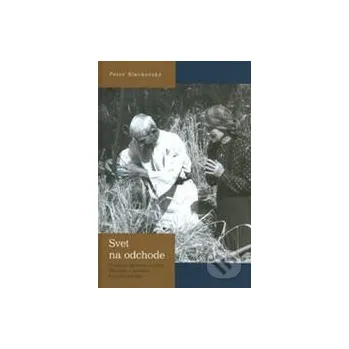 Svet na odchode - Peter Slavkovský VEDA