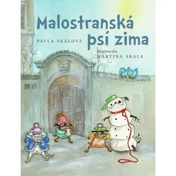 Pohádka Malostranská psí zima - Pavla Skálová (2017, pevná)