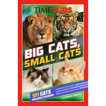 Cizojazyčná kniha TIME for Kids: Big Cats, Small Cats - Jazynka, Kitson a TIME for Kids