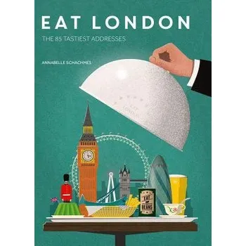 Cizojazyčná kniha Eat London - Schachmes, Annabelle