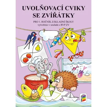 Český jazyk Uvolňovací cviky se zvířátky pro 1. ročník ZŠ - Nakladatelství Nová Škola (2025, sešitová)