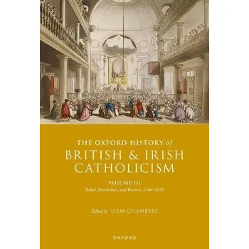 Oxford History of British and Irish Catholicism, Volume III