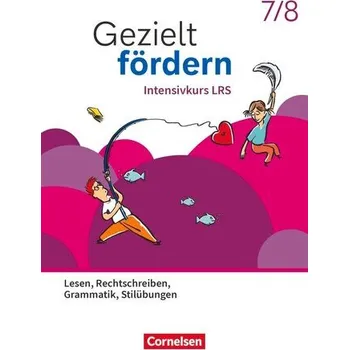 Kniha Gezielt fördern 7./8. Schuljahr - Lern- und Übungshefte Deutsch 2025 - Intensivkurs LRS - Lesen, Rechtschreiben, Grammatik, Stil - Engelien, Ute