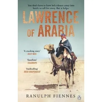 Cizojazyčná kniha Lawrence of Arabia: The definitive 21st-century biography of a 20th-century soldier, adven