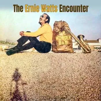 Zahraniční hudba CD The Ernie Watts Encounter: The Wonder Bag 2024