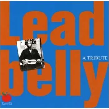 Zahraniční hudba CD Various: Leadbelly A Tribute 2005