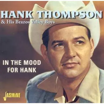 Zahraniční hudba CD Hank Thompson and His Brazos Valley Boys: In The Mood For Hank 2000