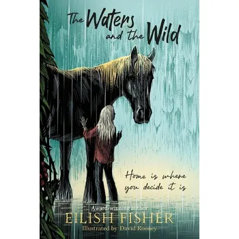 The Waters and the Wild - Fisher, Eilish