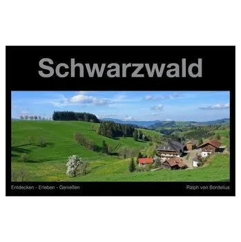 Cestování Schwarzwald - Bordelius, Ralph von [DE] (2025, Ralph von Bordelius Verl.)