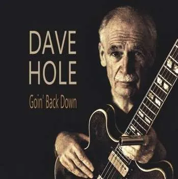 Zahraniční hudba CD Dave Hole: Goin' Back Down 2018