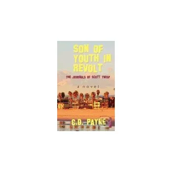 Beletrie pro dospělé Son of Youth in Revolt - C.D. Payne Createspace