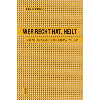 Wer recht hat, heilt - Ernst, Edzard