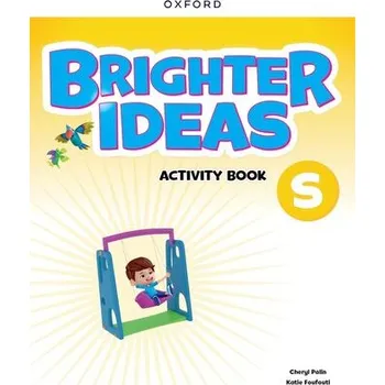 Anglický jazyk Brighter Ideas: Starter Level: Activity Book