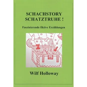 Schachstory Schatztruhe - Holloway, Wilf