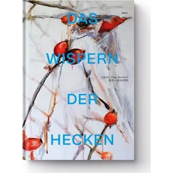 Umění Das Wispern der Hecken - Raupach, Ilka