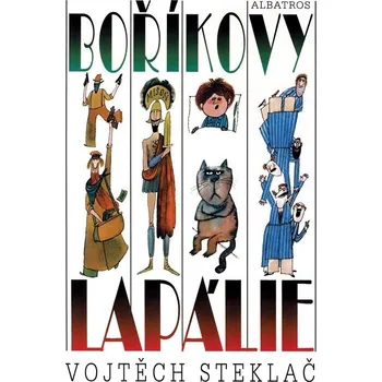 Pohádka Boříkovy lapálie - Vojtěch Steklač (2022, pevná)