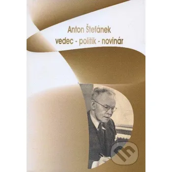 Literární biografie Anton Štefánek - Ľudovít Turčan VEDA