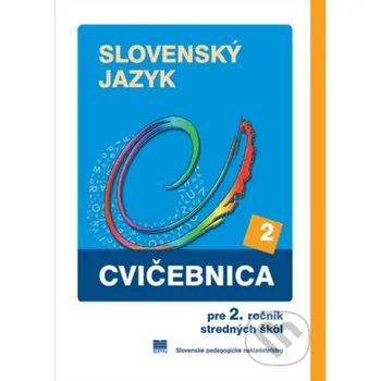 Kniha Cvičebnica zo slovenského jazyka pre 2. ročník stredných škôl - A. Húsková, K. Hincová, M. Záborská Slovenské pedagogické nakladateľstvo - Mladé letá