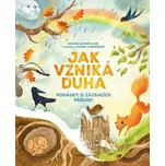 Jak vzniká duha: Pohádky o zázracích…