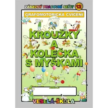 Předškolní výuka Kroužky a kolečka s myškami: Grafomotorická cvičení - Jan Mihálik (2013, brožovaná)