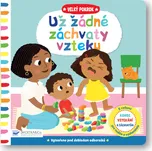 Velký pokrok: Už žádné záchvaty vzteku…